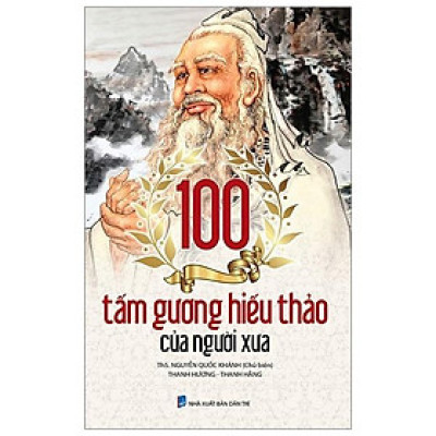 100 Tấm Gương Hiếu Thảo Của Người Xưa