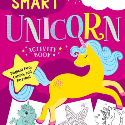The Smart Unicorn Activity Book: Magical Fun, Games, And Puzzles!