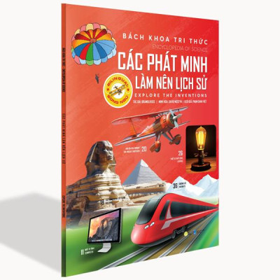 Bách Khoa Tri Thức - Các Phát Minh Làm Nên Lịch Sử - Explore The Inventions (Song Ngữ)