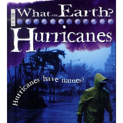Sách kiến thức thiếu nhi tiếng Anh - What on Earth Hurricanes