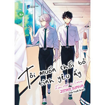 Tôi Muốn Chối Bỏ Tình Yêu Ấy - Tặng Kèm Lót Ly Giấy (Số Lượng Có Hạn)