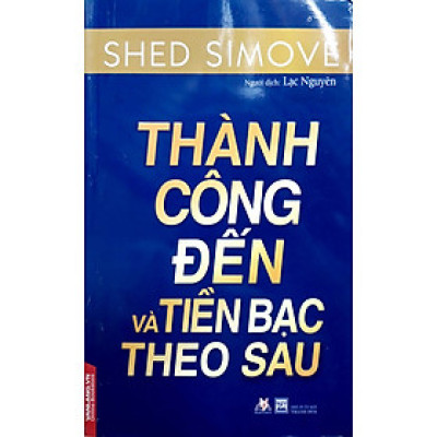 Thành Công Đến Và Tiền Bạc Theo Sau