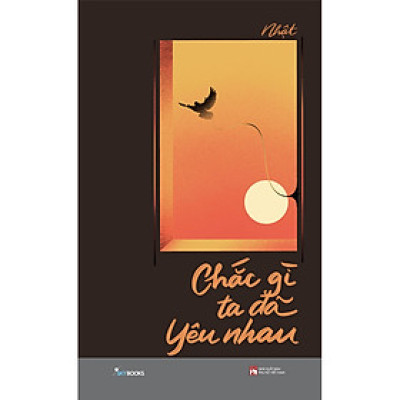 Sách: Chắc Gì Ta Đã Yêu Nhau (Tái Bản 2022)