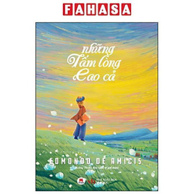 Những Tấm Lòng Cao Cả (Tái Bản 2024)