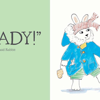 Ready! Said Rabbit