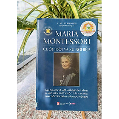 Maria Montessori cuộc đời và sự nghiệp
