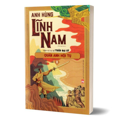 Bộ Anh Hùng Lĩnh Nam - Quyển 1 - Quần Anh Hội Tụ (Bộ 2 Cuốn)