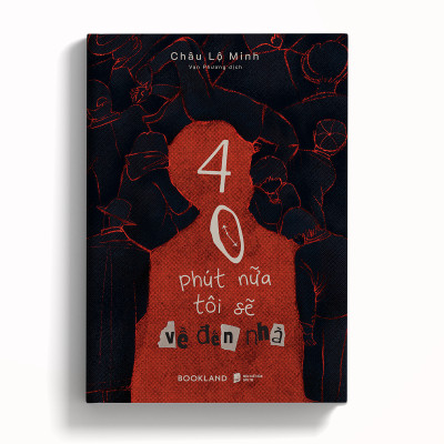 40 Phút Nữa Tôi Sẽ Về Đến Nhà