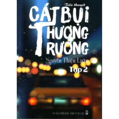 Cát bụi thương trường ( Trọn bộ 2 tập )