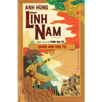 Bộ Anh Hùng Lĩnh Nam - Quyển 1 - Quần Anh Hội Tụ (Bộ 2 Cuốn)