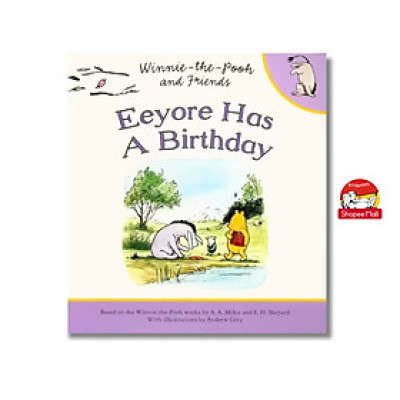 Sách - Eeyore Has A Birthday by  A.A.Milne - Sách ngoại văn, sách thiếu nhi tiếng Anh, bìa mềm, nhập khẩu UK