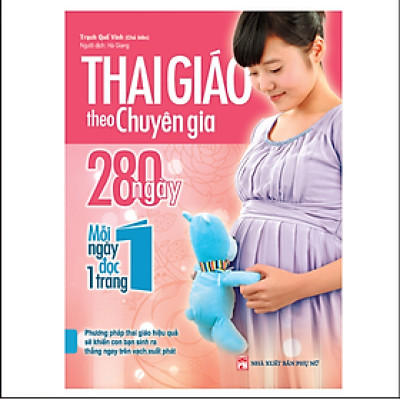 Thai Giáo Theo Chuyên Gia - 280 Ngày - Mỗi Ngày Đọc Một Trang.Tặng bút và sổ tay. Tái bản 2021
