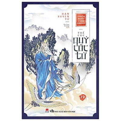 Sách Văn Học Tiểu Thuyết Cực Hay-Chiến Quốc Tung Hoành - Thế Cục Quỷ Cốc Tử - Tập 12