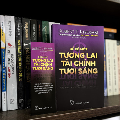 ĐỂ CÓ MỘT TƯƠNG LAI TÀI CHÍNH TƯƠI SÁNG - Robert T.Kiyosaki - Nguyễn Diệu Hằng dịch