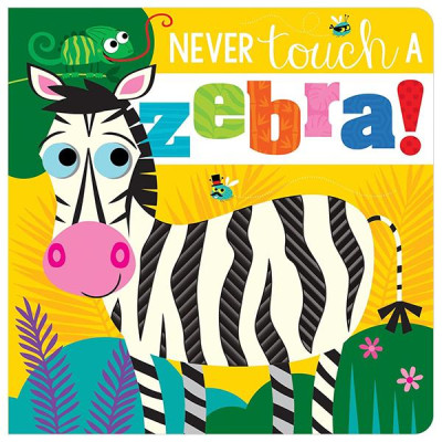 Sách ngoại văn: Never Touch A Zebra!