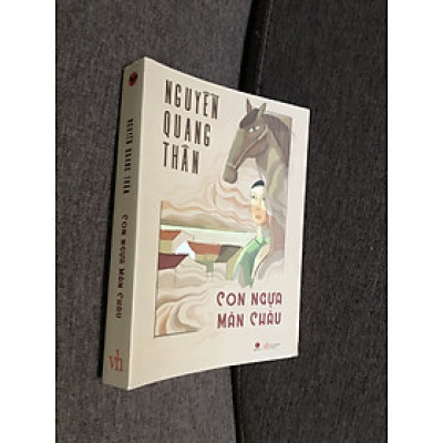 CON NGỰA MÃN CHÂU - NGUYỄN QUANG THÂN