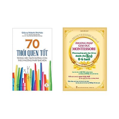 Combo 2 Cuốn Nuôi Dạy Trẻ: 70 Thói Quen Tốt Trong Việc Nuôi Dưỡng Con Theo Phương Pháp Shichida + Phương Pháp Giáo Dục Montessori