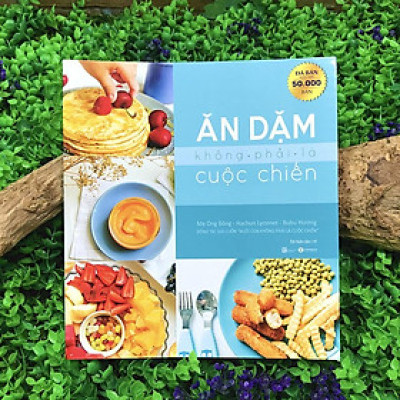 Sách - Ăn dặm không phải là cuộc chiến (Tái bản 05/2018)