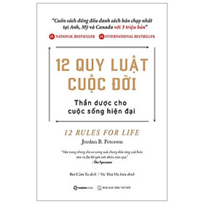12 Quy Luật Cuộc Đời: Thần Dược Cho Cuộc Sống Hiện Đại - Jor dan B Peterson