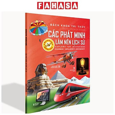 Bách Khoa Tri Thức - Các Phát Minh Làm Nên Lịch Sử - Explore The Inventions (Song Ngữ)