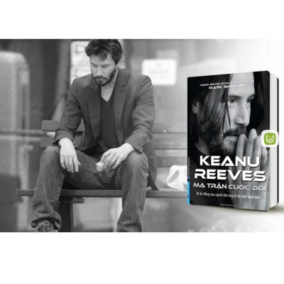 Combo Ma Trận Cuộc Đời Keanu Reeves + Bạn Đang Nghịch Gì Với Đời Mình? - Bản Quyền