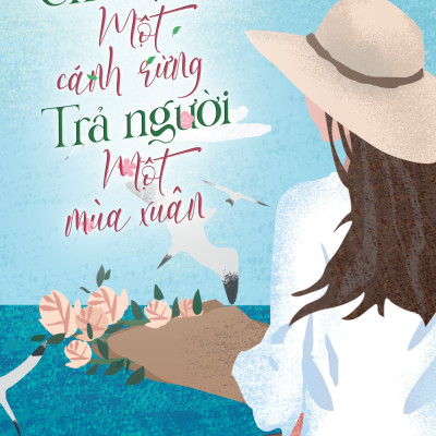 Cho Người Một Cánh Rừng - Trả Người Một Mùa Xuân - Tặng Kèm Bookmark