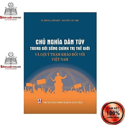 Sách - Chủ nghĩa dân túy trong đời sống chính trị thế giới và gợi ý tham khảo đối với Việt Nam