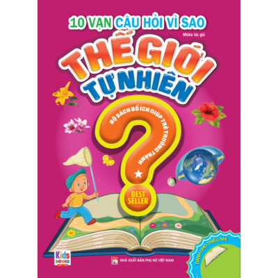 Sách - 10 Vạn Câu Hỏi Vì Sao: Thế Giới Tự Nhiên (Bộ 2 Tập)