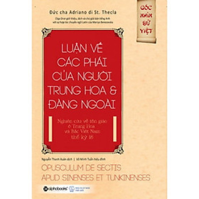 Sách - Luận về các phái của người Trung Hoa và Đàng ngoài (Tái bản 2018)