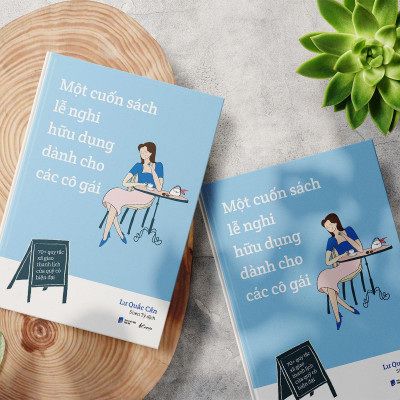 Một Cuốn Sách Lễ Nghi Hữu Dụng Dành Cho Các Cô Gái - 70+ Quy Tắc Xã Giao Thanh Lịch Của Quý Cô Hiện Đại