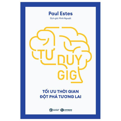 Sách - Tư Duy GIG - Tối Ưu Thời Gian - Đột Phá Tương Lai
