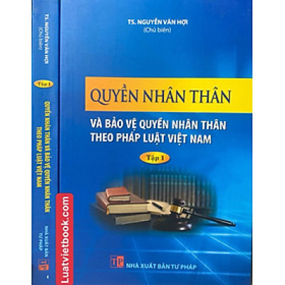 Quyền nhân thân và bảo vệ quyền nhân thân theo pháp luật Việt Nam -Tập 1