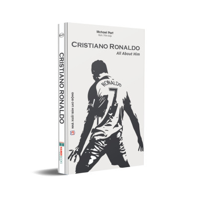 Cristiano Ronaldo – All About Him - Mchael Part - NXB Lao Động