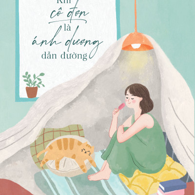 Sách - Khi Cô Đơn Là Ánh Dương Dẫn Đường