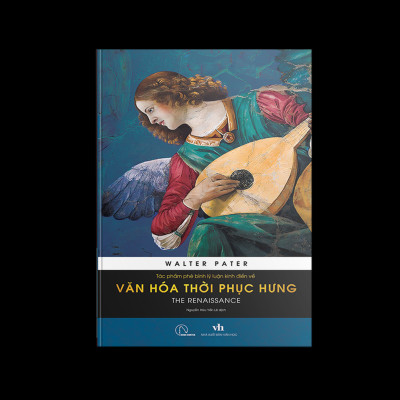 Sách - Tác Phẩm Phê Bình Lý Luận Kinh Điển Về Văn Hóa Thời Phục Hưng - The Renaissance