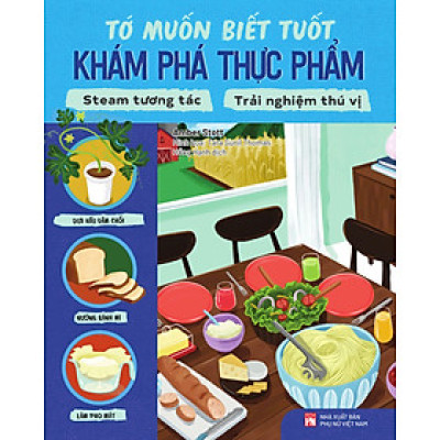 TỚ MUỐN BIẾT TUỐT – KHÁM PHÁ THỰC PHẨM