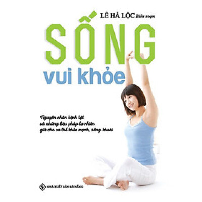 Sách - Sống Vui Khỏe - Chính Thông Book