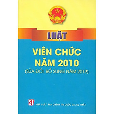 Luật Viên chức (Hiện hành) (sửa đổi, bổ sung năm 2019)