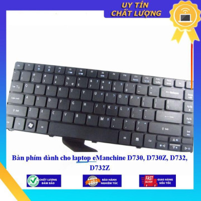 Bàn phím dùng cho laptop eManchine D730 D730Z D732 D732Z - Hàng Nhập Khẩu New Seal