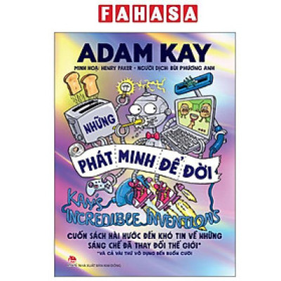 Sách - Kay’s Incredible Inventions - Những Phát Minh Để Đời