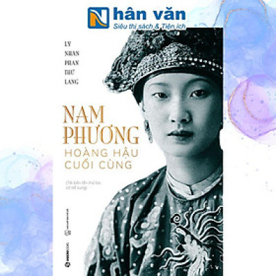 Nam Phương - Hoàng Hậu Cuối Cùng