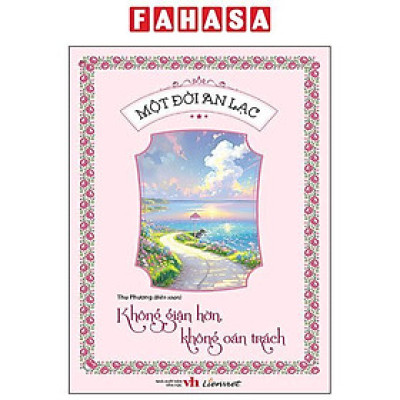 Sách - Một Đời An Lạc - Không Giận Hờn, Không Oán Trách