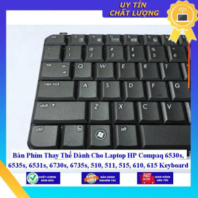 Bàn Phím dùng cho Laptop HP Compaq 6530s 6535s 6531s 6730s 6735s 510 511 515 610 615  - Hàng Nhập Khẩu New Seal