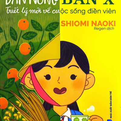 Sống Bán Nông Bán X - Triết Lý Mới Về Cuộc Sống Điền Viên