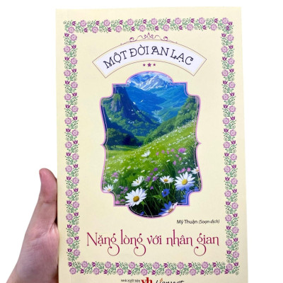 Sách - Một Đời An Lạc - Nặng Lòng Với Nhân Gian