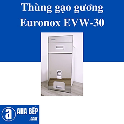 Thùng gạo gương Euronox EVW-30. HÀNG CHÍNH HÃNG