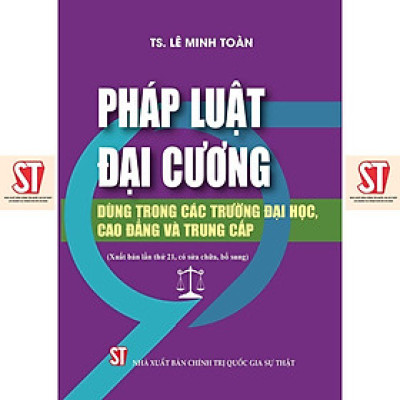Sách - Pháp Luật Đại Cương - Dùng Trong Các Trường Đại Học, Cao Đẳng Và Trung Cấp - NXB Chính Trị Quốc Gia
