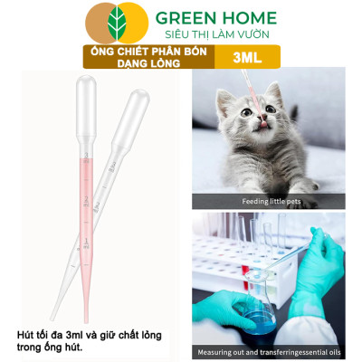 Ống Pipet GreenHome, 3ml, D15cm, Chiết Phân Bón Dạng Nước, Có Vạch Định Lượng, Đa Năng, Tiện Dụng
