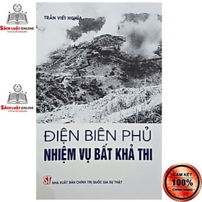 Sách - Điện Biên Phủ nhiệm vụ bất khả thi