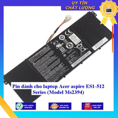 Pin dùng cho laptop Acer aspire ES1-512 Series ( Model Ms2394 ) - Hàng Nhập Khẩu New Seal